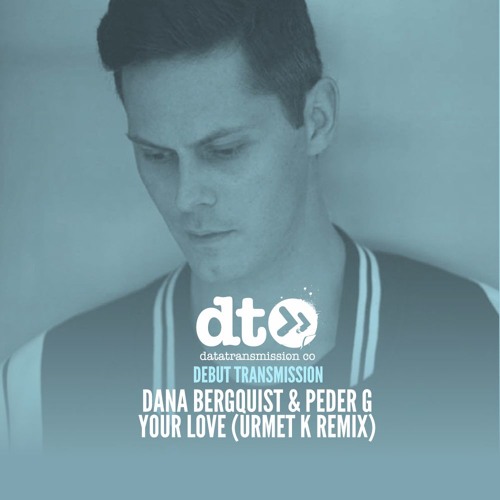 Dana Bergquist & Peder G - Your Love (Urmet K Remix)