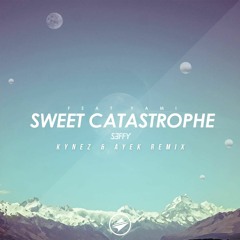 Seffy feat. Yami - Sweet Catastrophe (Kynez & Ayek Remix)