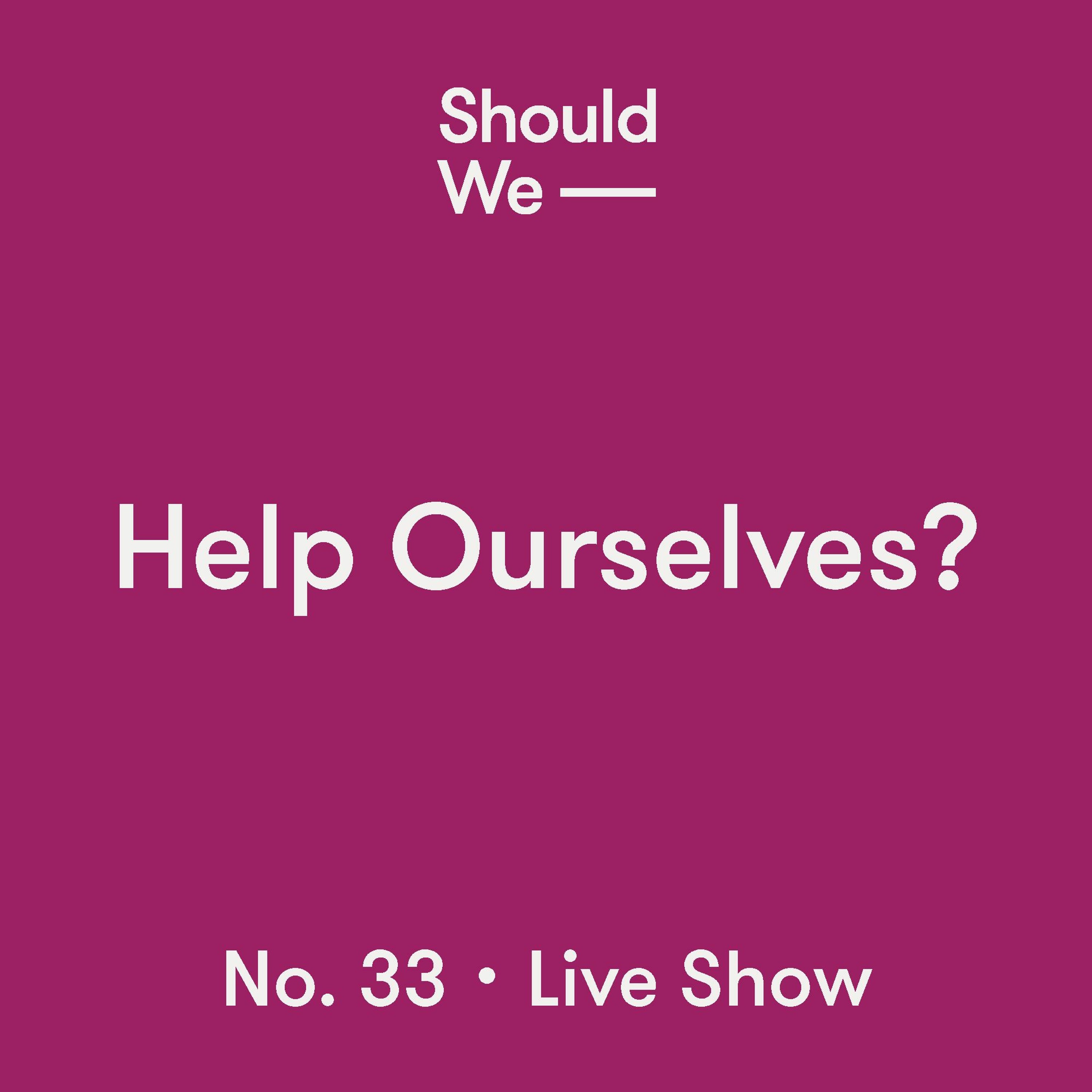 Should We