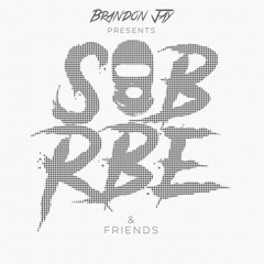 SOB X RBE & FRIENDS