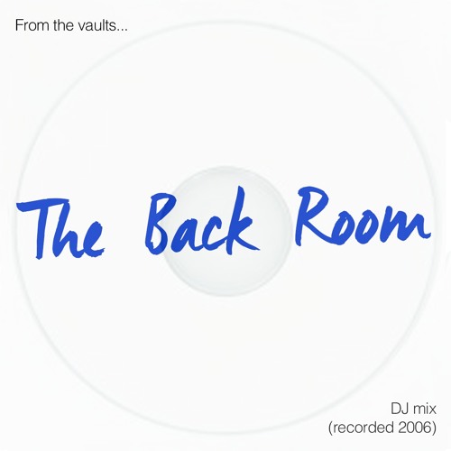 'The Back Room' DJ Mix (2006)