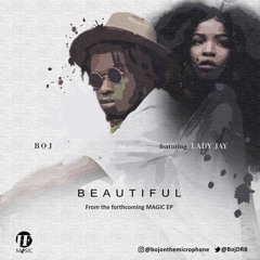 BOJ Ft LADY JAY - BEAUTIFUL