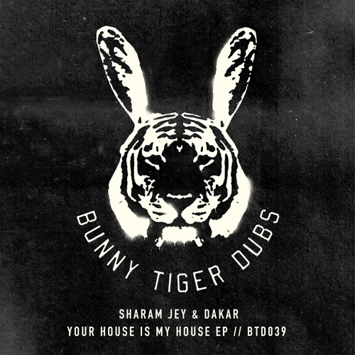 Sharam Jey & Dakar - Your House Is My House EP// BTD039 [OUT NOW]