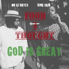 GOD Is GREAT by Food4Thought (Mr.Aj.Hayes & King Said) Produced by Dj @Reality_Sound