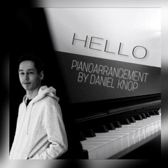 HELLO - ADELE | PIANOARRANGEMENT BY DANIEL KNOP [official Audio][2017]