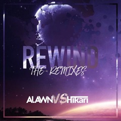 ALAWN - Rewind ft. Rhea Raj (Hikari Remix)