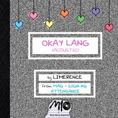 Okay Lang (Acoustic) - Limerence