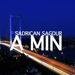 Sadrican Sagdur - A Min (Original Mix)