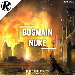 BOSMAIN - Nuke