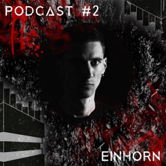 Techno Bunker Podcast No.2  EINHORN