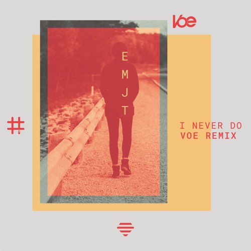 eMJT - I Never Do (VOE Remix)