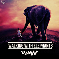 Ten Walls - Walking with Elephants (W&W Remix)