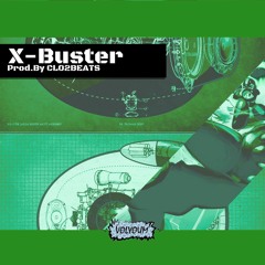 X-Buster(Prod. By CL02BEATS) #FuturisticFriday [FREE DOWNLOAD]