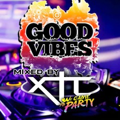 Good Vibes Mixed By x.T.c