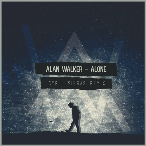 Picasso kroeg kapok Alan Walker - Alone (Cyril Sieras Remix) by Cyril Sieras - Free download on  ToneDen
