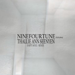 Ninefourtune ft Empty Soul Remix