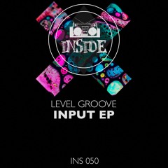 Level Groove - INPut  INSIDE LABEL