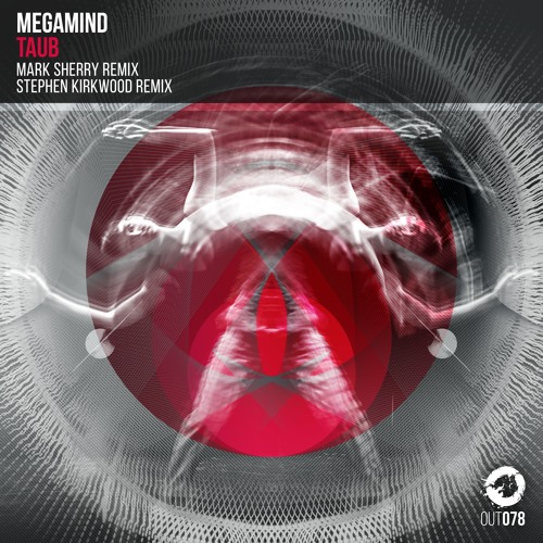 Megamind - Taub (Mark Sherry Remix) [Radio Edit] [Outburst Records]