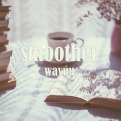 Wayúu - Smoother