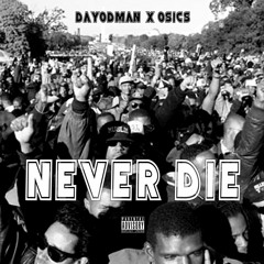 Dayodman X Osics - Never Die