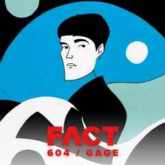 FACT mix 604 - Gage (Jun '17)