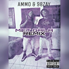 Ammo & 98 Zay Met Gala Remix prod Alex