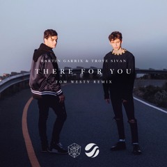 There For You (Tom Westy Remix) [Buy = Free Download]