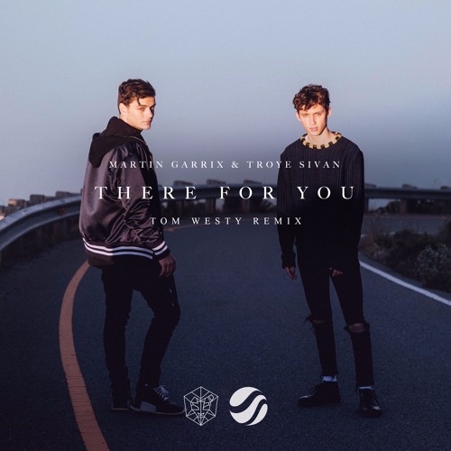 There For You (Tom Westy Remix) [Buy = Free Download]
