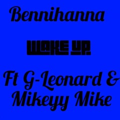 Wake Up ft. G-Leonard & Mikeyy Mike