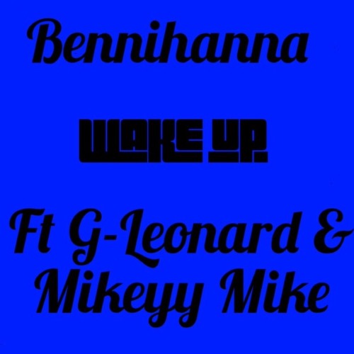 Wake Up ft. G-Leonard & Mikeyy Mike