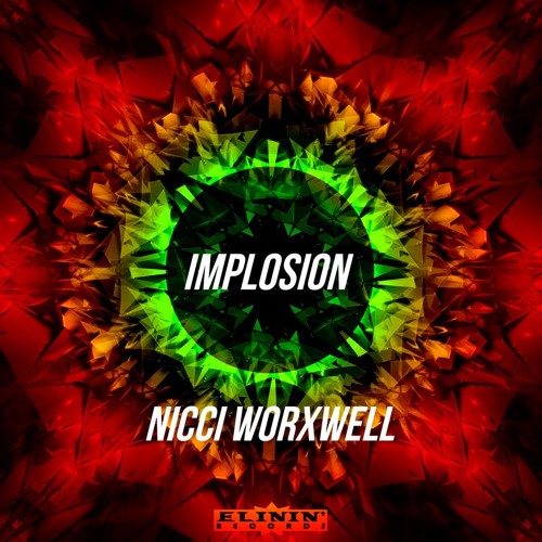 Nicci Worxwell - Implosion (Original Mix) OUT NOW