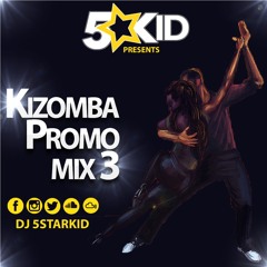 DJ 5Starkid Presents: Kizomba Promo Mix 3