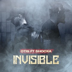 Invisible Ft Shocka
