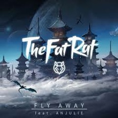 TheFatRat - Fly Away Feat. Anjulie (Chipmungs - Remix)