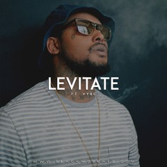 Levitate Ft. Vybe | Schoolboy Q/Kid Ink Type Beat (Free DL)