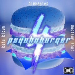 Alphastep, Kata Klown & Docteur Knut - Psychoburger 4