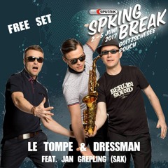 Le Dress aka. Le Tompe & Dressman feat. Jan Grepling - Sputnik Springbreak 2017