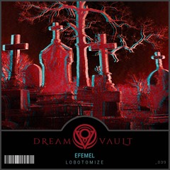 EFEMEL - Lobotomize