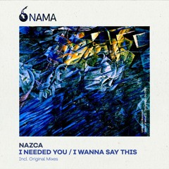 Nazca - I Needed U (Original Mix)