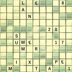 Lane 8 Summer 2017 Mixtape - Part 1
