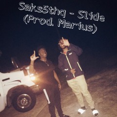 Saks5thq - Slide (Prod. Marius)