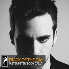 Track of the Day: Taster Peter “Body Call”