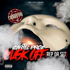 Cartel Prof- "Rep Da Set" (Mask Off Freestyle)