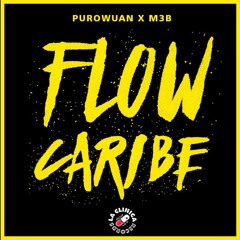 PuroWuan X M3B - Flow Caribe (Original Bass)