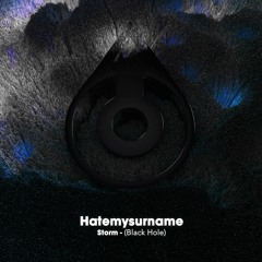 hatemysurname - Storm (Black Hole)