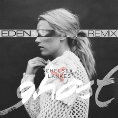 Chelsea Lankes - Ghost (The Eden Project Remix)