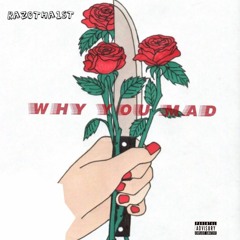 RazoTha1st - Why You Mad (Prod By IllWillBeatz)