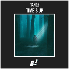 Ranqz - Time's Up (Original Mix) [BANGERANG EXCLUSIVE] *PLAYED BY HARDWELL*