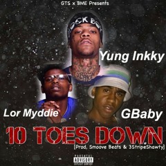 Yung Inkky ft GBaby x Lor Myddie - 10 Toes Down