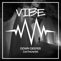 CastNowski - Down Deeper